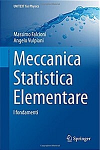 Meccanica Statistica Elementare: I Fondamenti (Hardcover, 2015)