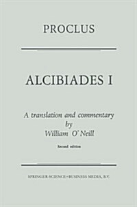 Proclus: Alcibiades I: A Translation and Commentary (Paperback, 1971)