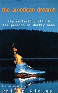 The American Dreams : The Reflecting Skin and The Passion of Darkly Noon (Paperback)