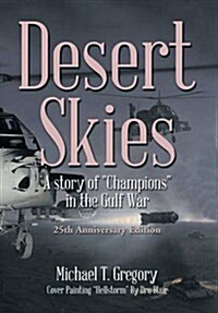 Desert Skies: A Story of Champions in the Gulf War (Hardcover)