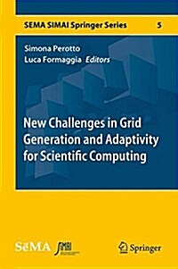 New Challenges in Grid Generation and Adaptivity for Scientific Computing (Hardcover, 2015)