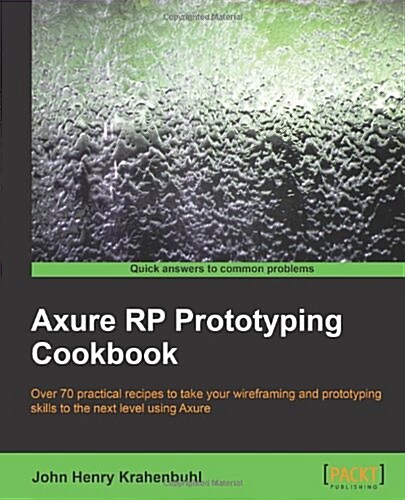 Axure Rp Prototyping Cookbook (Paperback)
