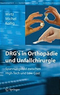 Drgs in Orthop?ie Und Unfallchirurgie: Spannungsfeld Zwischen High-Tech Und Low Cost (Paperback, Softcover Repri)