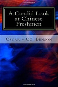 A Candid Look at Chinese Freshmen (Paperback)
