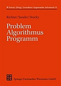 Problem - Algorithmus - Programm (Paperback, 2, 2., Durchgesehe)