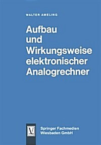 Aufbau Und Wirkungsweise Elektronischer Analogrechner (Paperback)