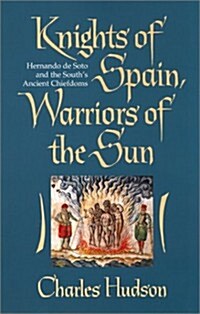 Knights of Spain, Warriors of the Sun: Knights of Spain, Warriors of the Sun (Paperback, Revised)