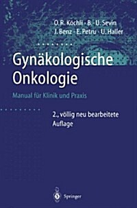 Gyn?ologische Onkologie: Manual F? Klinik Und Praxis (Paperback, 2, 2. Aufl. 1998)