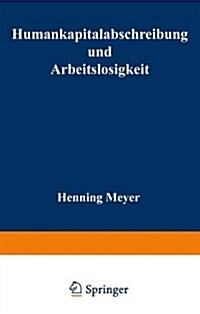 Humankapitalabschreibung Und Arbeitslosigkeit (Paperback, 1999)