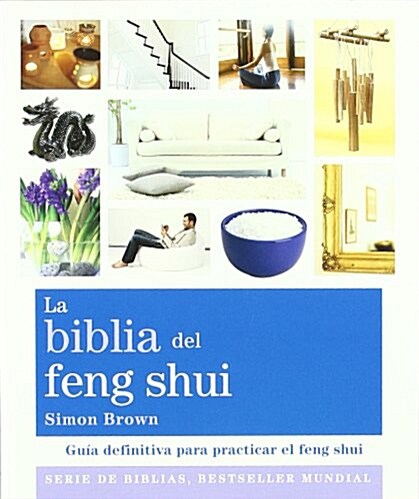 La Biblia Del Feng Shui (Paperback)