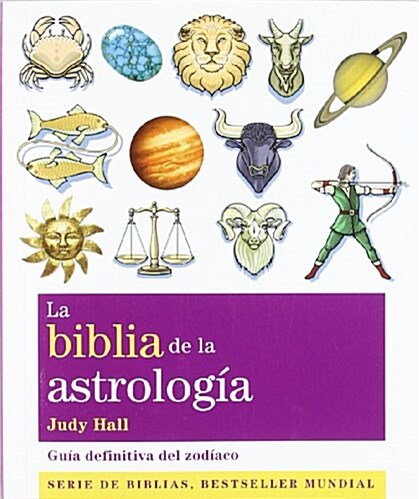 La biblia de la astrolog죂 / The Astrology Bible (Paperback, New, Translation)