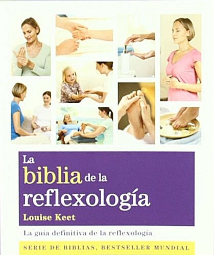 Biblia De La Reflexologia (Paperback, New)