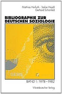 Bibliographie Zur Deutschen Soziologie : Band 1: 1978-1982 (Paperback, 1998 ed.)