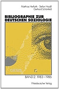 Bibliographie Zur Deutschen Soziologie : Band 2: 1983-1986 (Paperback, 1998 ed.)