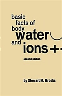 Basic Facts of Body Water and Ions (Paperback, 2, 1968)