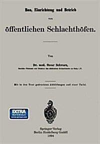 Bau, Einrichtung Und Betrieb Von ?fentlichen Schlachth?en (Paperback, 1894)