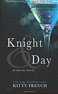 Knight and Day: (Knight Erotic Trilogy, Book 3 of 3) (Paperback)