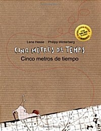 Cinq m?res de temps/Cinco metros de tiempo: Un livre dimages pour les enfants (Edition bilingue fran?is-espagnol) (Paperback)