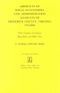 Abstracts of Wills, Inventories...Frederick Co., Va (An Improved) (Paperback, An Improved)