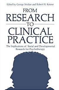 From Research to Clinical Practice: The Implications of Social and Developmental Research for Psychotherapy (Paperback, Softcover Repri)