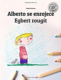 Egberto se enrojece/Egbert rougit: Libro infantil para colorear espa?l-franc? (Edici? biling?) (Paperback)