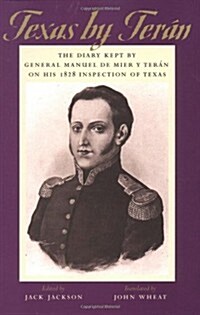 Texas by Ter?: The Diary Kept by General Manuel de Mier Y Ter? on His 1828 Inspection of Texas (Paperback)