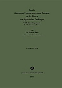 Bericht ?er Neuere Untersuchungen Und Probleme Aus Der Theorie Der Algebraischen Zahlk?per (Paperback, 2, 2. Aufl. 1965)