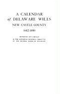 Calendar of Delaware Wills (Paperback)