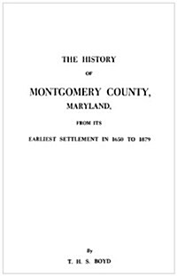 History of Montgomery County, Maryland (Paperback)