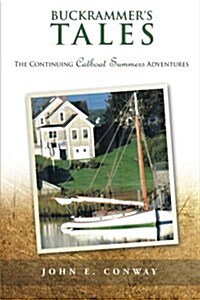 Buckrammers Tales: The Continuing Catboat Summers Adventures (Paperback)