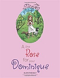 A Rose for Dominique: Une Rose Pour Dominique (Paperback)
