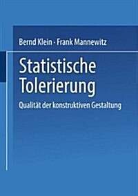 Statistische Tolerierung : Qualitat Der Konstruktiven Gestaltung (Paperback, 1993 ed.)