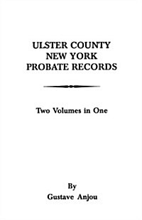 Ulster County, New York Probate Records (Paperback)