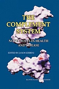 The Complement System: Novel Roles in Health and Disease (Paperback, Softcover Repri)