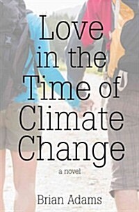 Love in the Time of Climate Change (Paperback)
