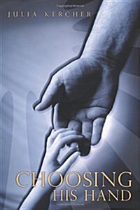 Choosing His Hand (Paperback)
