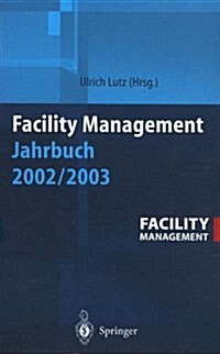 Facility Management Jahrbuch 2002 / 2003 (Paperback, 2002)