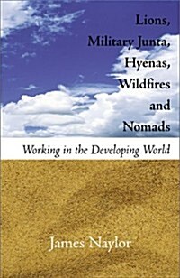 Lions, Military Junta, Hyenas, Wildfires and Nomad (Paperback)