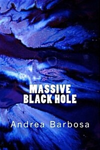 Massive Black Hole (Paperback, 1st)