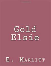 Gold Elsie (Paperback)