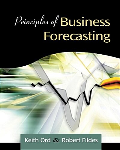 Principles of Business Forcasting (Hardcover)