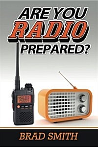 Are You Radio Prepared? (Paperback)