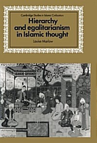 Hierarchy and Egalitarianism in Islamic Thought (Hardcover)