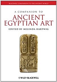 A Companion to Ancient Egyptian Art (Hardcover)