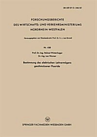 Bestimmung Des Elektrischen Leitvermoegens Geschmolzener Fluoride (Paperback, 1957 ed.)