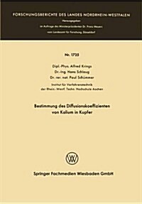Bestimmung Des Diffusionskoeffizienten Von Kalium in Kupfer (Paperback)