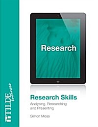 Research Skills: Analysing, Researching and Presenting (Paperback)