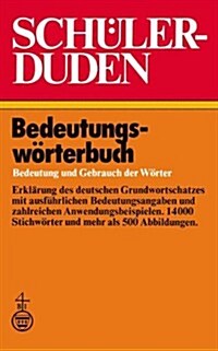 Sch?erduden Bedeutungsw?terbuch: Bedeutung Und Gebrauch Der W?ter (Paperback, 1970)