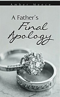 A Fathers Final Apology (Paperback)