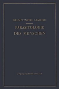 Praktischer Leitfaden Der Parasitologie Des Menschen: F? Biologen, 훣zte, Tropenhygieniker Und Studierende (Paperback, 2, 2. Aufl. 1951.)